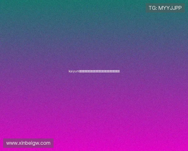 kaiyun体育直播全面解析:如何在线观看最新体育赛事的最佳途径 kaiyun体育直播全面解析:如何在线观看最新体育赛事的最佳途径